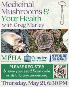 Thursday, 5/21: “Medicinal Mushrooms & Your Health” with Greg Marley