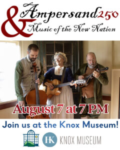 Friday, 7 PM: “Music of the New Nation” at the Knox Museum