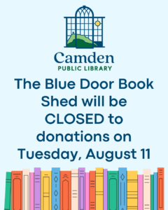 Blue Door Book Shed CLOSED to donations Tuesday, August 11.