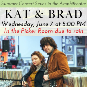 Kicking off the Summer Concert Series! Kat & Brad on Wednesday, June 7 at 5:00 PM – Now in the Picker Room