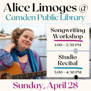 Sunday, April 28: Alice Limoges & Students Songwriting Workshop and Recital!