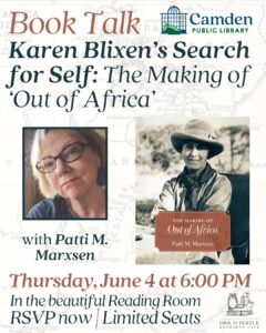 6/4: Karen Blixsen’s Search for Self: The Making of ‘Out of Africa’ with Patti M. Marxsen