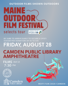 Maine Outdoor Film Festival Selects Tour in Camden Amphitheatre!