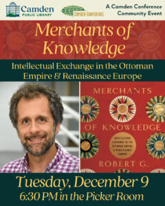 Tuesday: “Merchants of Knowledge: Intellectual Exchange in the Ottoman Empire & Renaissance Europe”