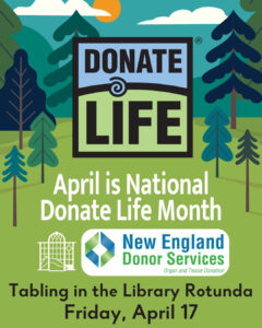 4/17: New England Donor Services (NEDS) tabling in the rotunda