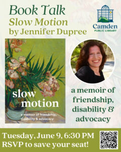 6/0: Book Talk: “Slow Motion: A Memoir of Friendship, Advocacy, and Disability” | RSVP Now!