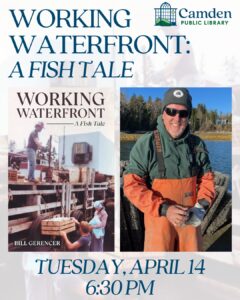 Tuesday, April 14: “Working Waterfront: A Fish Tale”